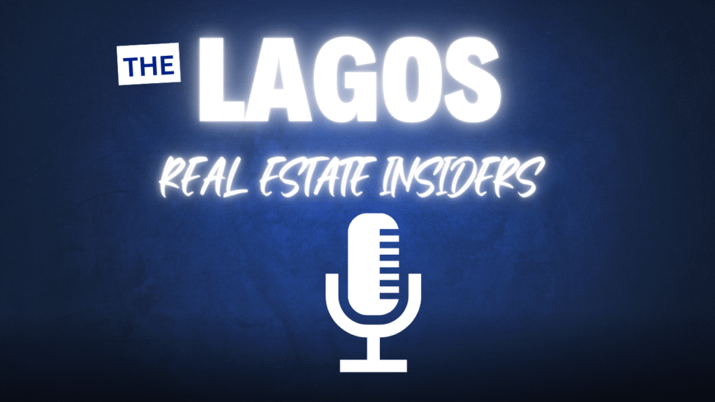 the lagos real estate insider podcast